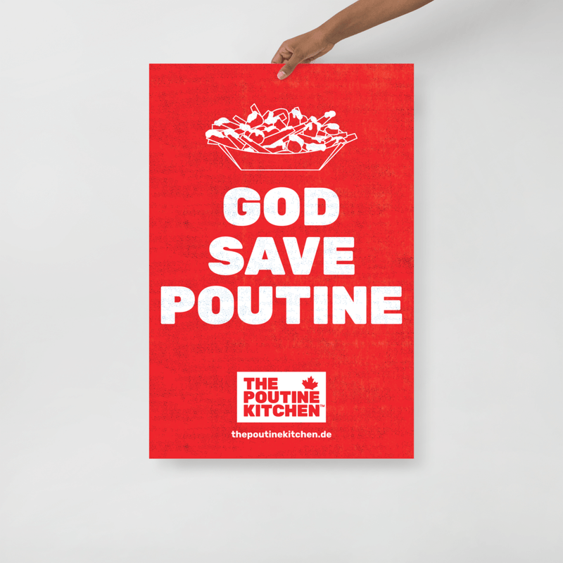 GOD SAVE POUTINE Poster - Classic Edition | The Poutine Kitchen - Official Online Shop .